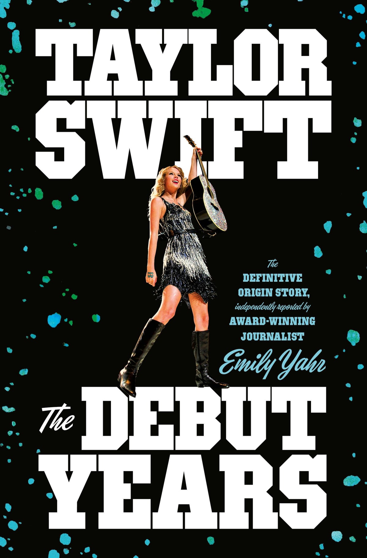 TAYLOR SWIFT - TAYLOR SWIFT: THE DEBUT YEARS - HARDCOVER - BOOK