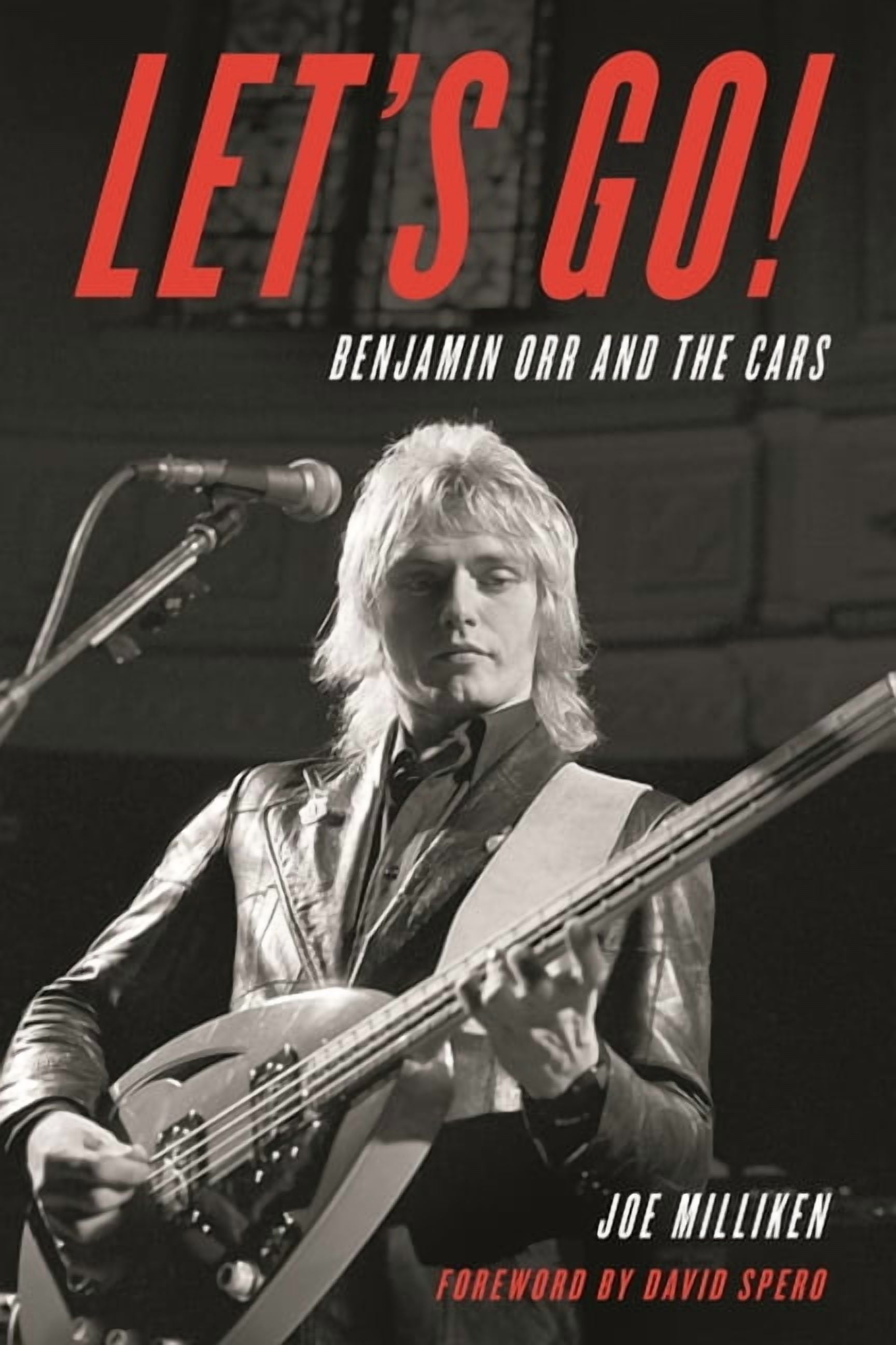 THE CARS - LET'S GO!: BENJAMIN ORR AND THE CARS - HARDCOVER - BOOK