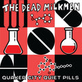 THE DEAD MILKMEN - QUAKER CITY QUIET PILLS - VINYL LP