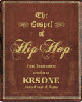 THE GOSPEL OF HIP-HOP: FIRST INSTRUMENT PRESENTED BY KRS-ONE