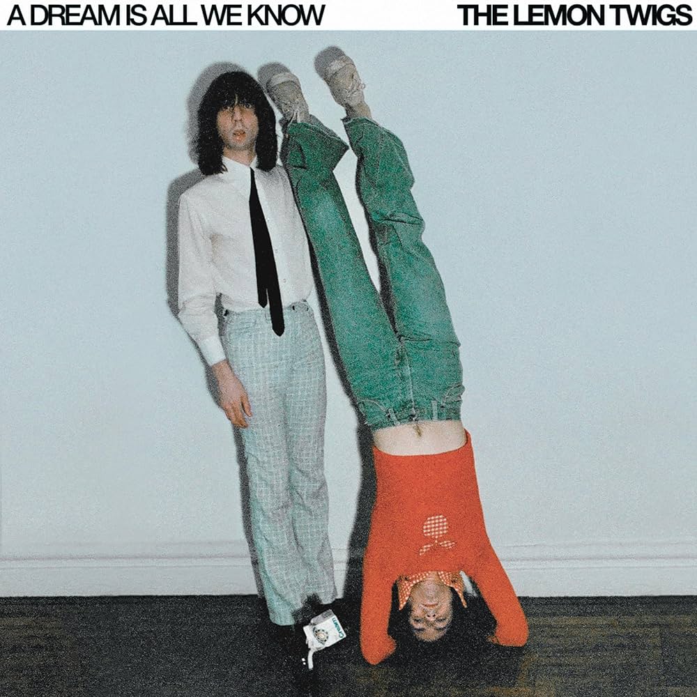 THE LEMON TWIGS A DREAM IS ALL WE KNOW