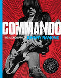THE RAMONES - JOHNNY RAMONE - COMMANDO: THE AUTOBIOGRAPHY OF JOHNNY RAMONE - HARDCOVER - BOOK
