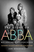 THE STORY OF ABBA MELANCHOLY UNDERCOVER