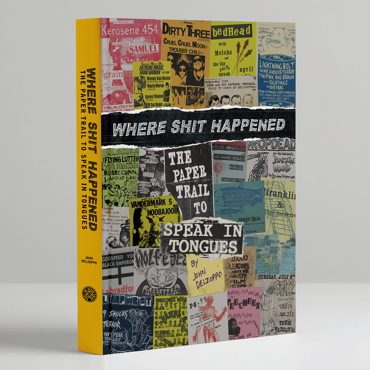 WHERE SHIT HAPPENED: THE PAPER TRAIL TO SPEAK IN TONGUES - HARDCOVER - BOOK