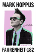 blink-182 - MARK HOPPUS - FAHRENHEIT-182: A MEMOIR - HARDCOVER - BOOK
