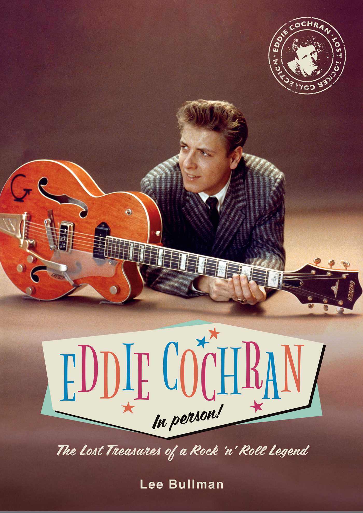 EDDIE COCHRAN - IN PERSON!: THE LOST TREASURES OF A ROCK 'N' ROLL LEGEND - HARDCOVER - BOOK