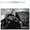 GUY CLARK - DUBLIN BLUES - 30TH ANNIVERSARY EDITION - BLUE COLOR - VINYL LP