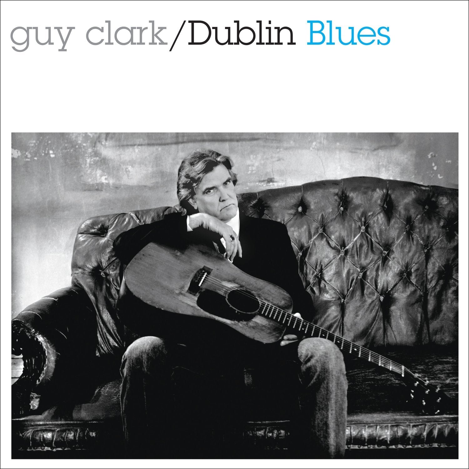 GUY CLARK - DUBLIN BLUES - 30TH ANNIVERSARY EDITION - BLUE COLOR - VINYL LP