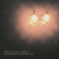 MAGNOLIA ELECTRIC CO. - HARD TO LOVE A MAN - VINYL LP