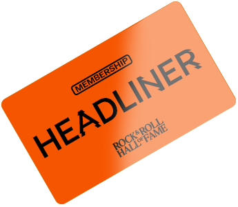 ROCK HALL HEADLINER MEMBERSHIP
