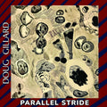 DOUG GILLARD - PARALLEL STRIDE - VINYL LP