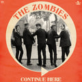 THE ZOMBIES - CONTINUE HERE - MONO REMASTER - VINYL LP