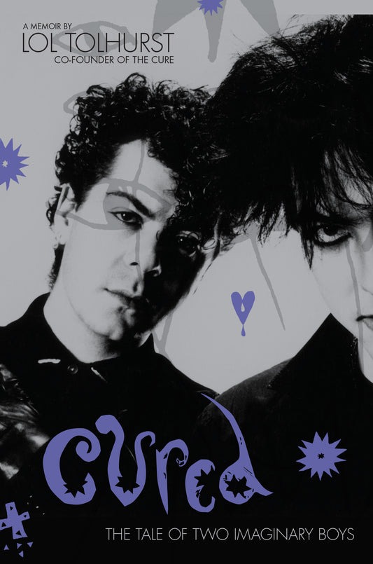 THE CURE - LOL TOLHURST- CURED: THE TALE OF TWO IMAGINARY BOYS - PAPERBACK BOOK