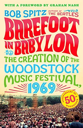 BAREFOOT IN BABYLON: THE CREATION OF THE WOODSTOCK MUSIC FESTIVAL 1969 - PAPERBACK - BOOK