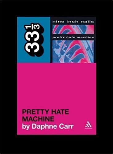 NINE INCH NAILS' PRETTY HATE MACHINE DE DAPHNE CARR 33 1/3 COLECCIÓN LIBRO