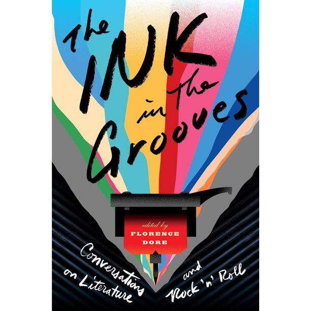 THE INK IN THE GROOVES: CONVERSATIONS ON LITERATURE AND ROCK 'N' ROLL - PAPERBACK - BOOK