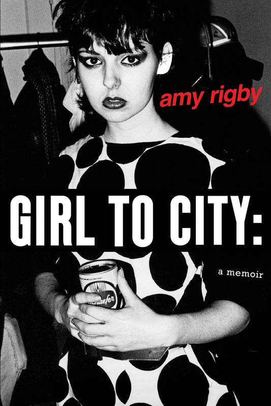 AMY RIGBY - GIRL TO CITY: A MEMOIR - PAPERBACK - LIBRO