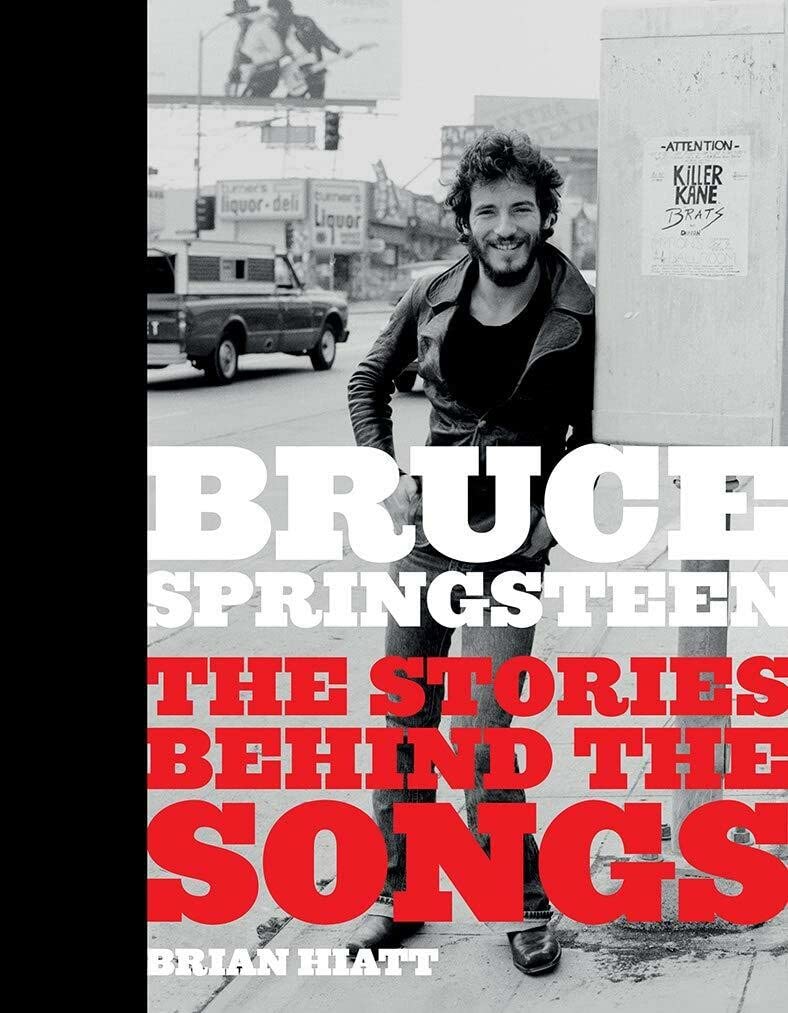 BRUCE SPRINGSTEEN - THE STORIES BEHIND THE SONGS - HARDCOVER - BOOK