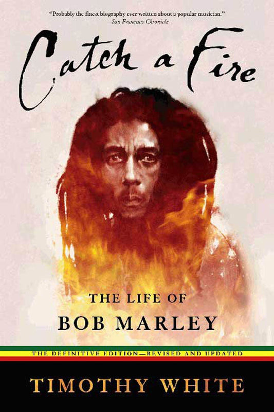 BOB MARLEY - CATCH A FIRE: THE LIFE OF BOB MARLEY - REVISED AND ENLARGED - PAPERBACK - BOOK