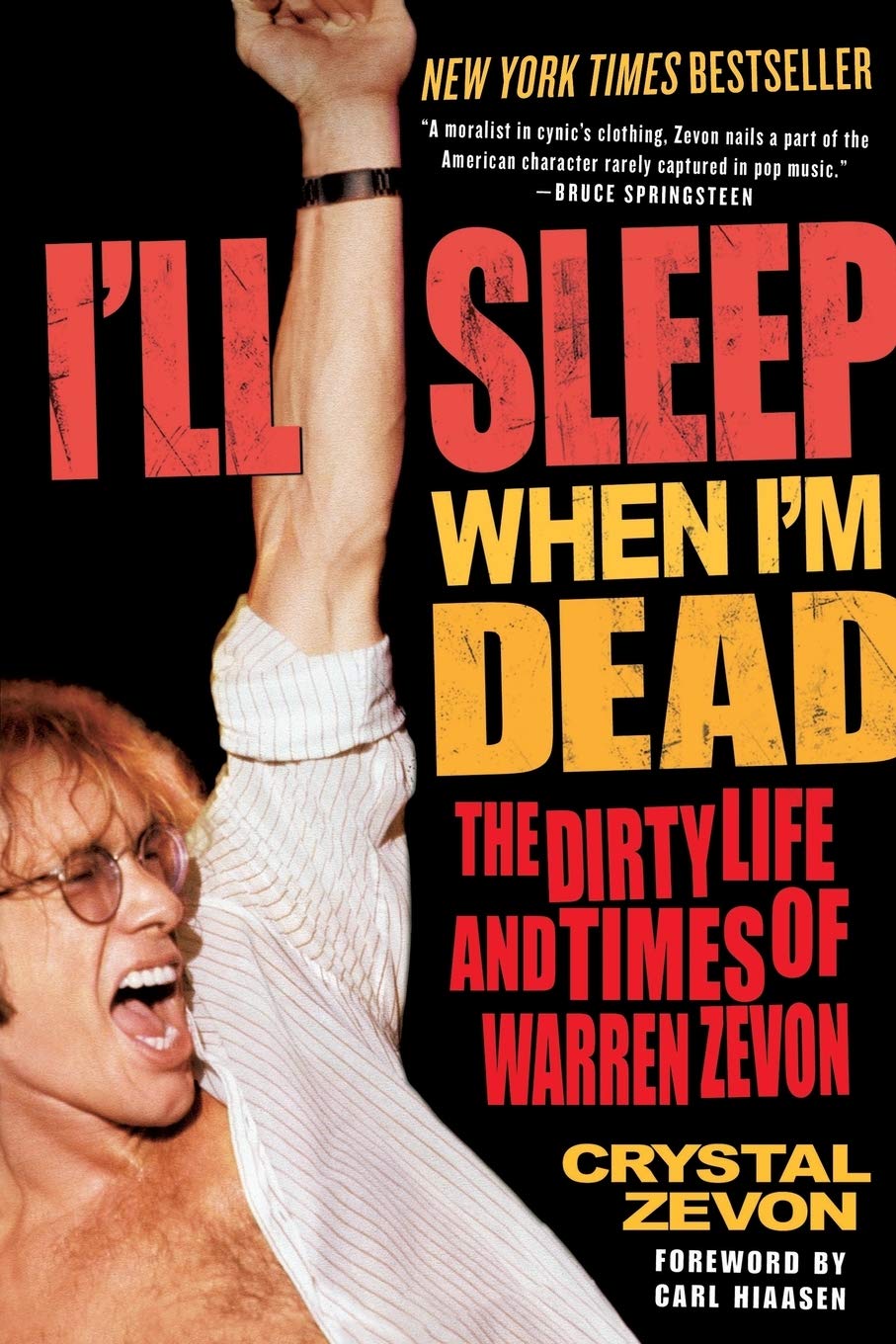 WARREN ZEVON - I'LL SLEEP WHEN I'M DEAD: THE DIRTY LIFE AND TIMES OF WARREN ZEVON - PAPERBACK - BOOK