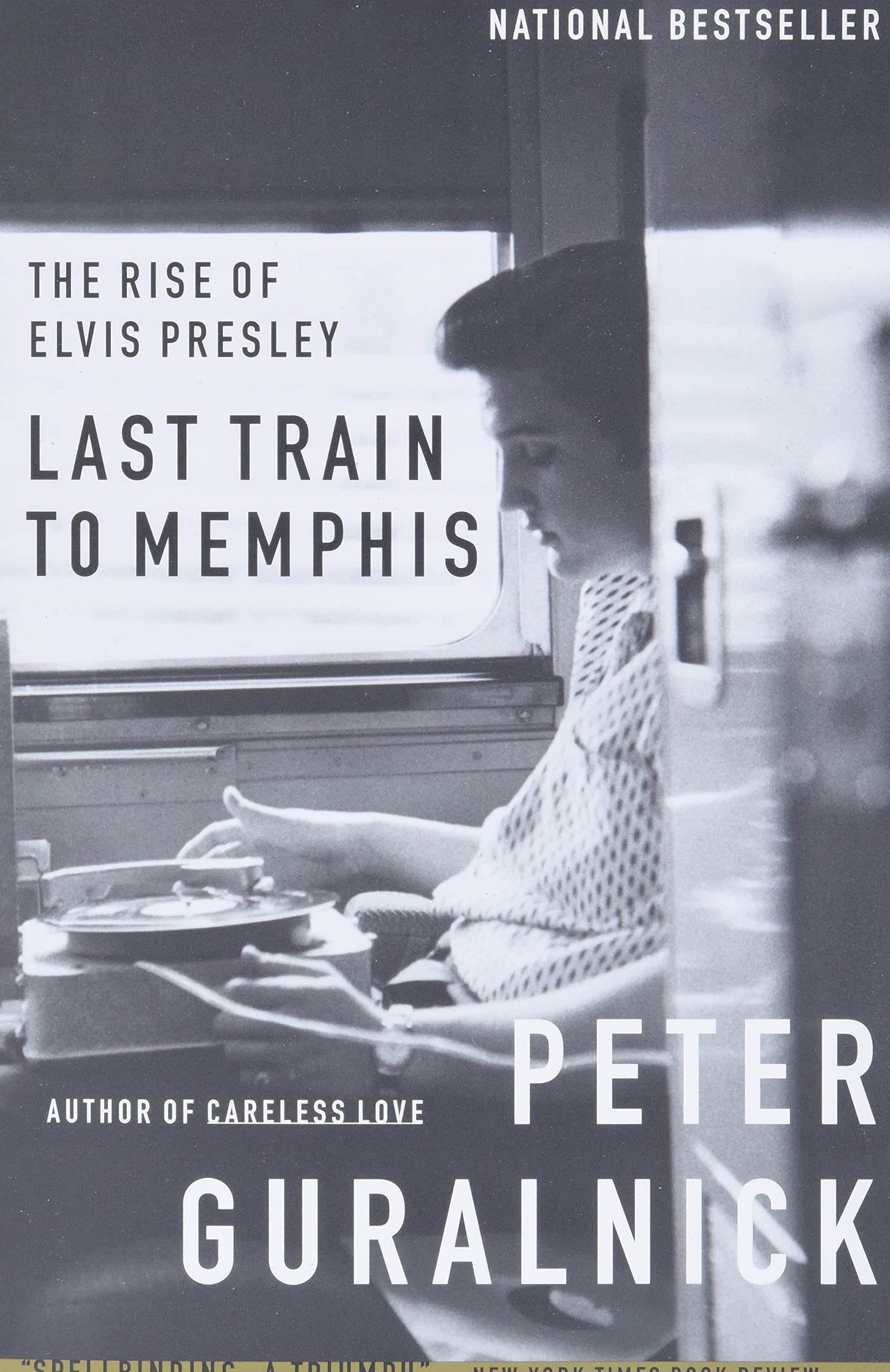 ELVIS PRESLEY - THE LAST TRAIN TO MEMPHIS: THE RISE OF ELVIS PRESLEY - BOOK