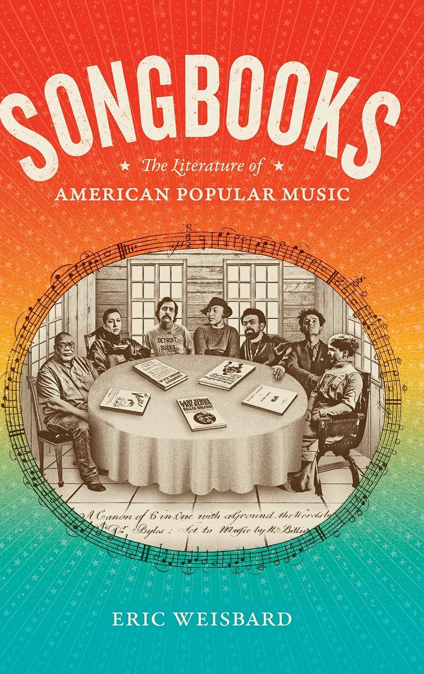 SONGBOOKS: THE LITERATURE OF AMERICAN POPULAR MUSIC - BOOK