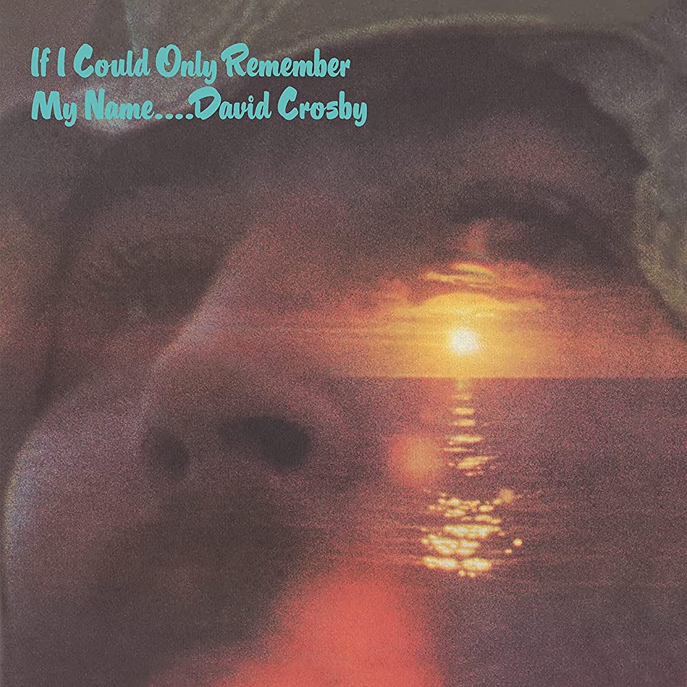 DAVID CROSBY - IF I COULD ONLY REMEMBER MY NAME - 50TH ANNIVERSARY EDITION - VINYL LP