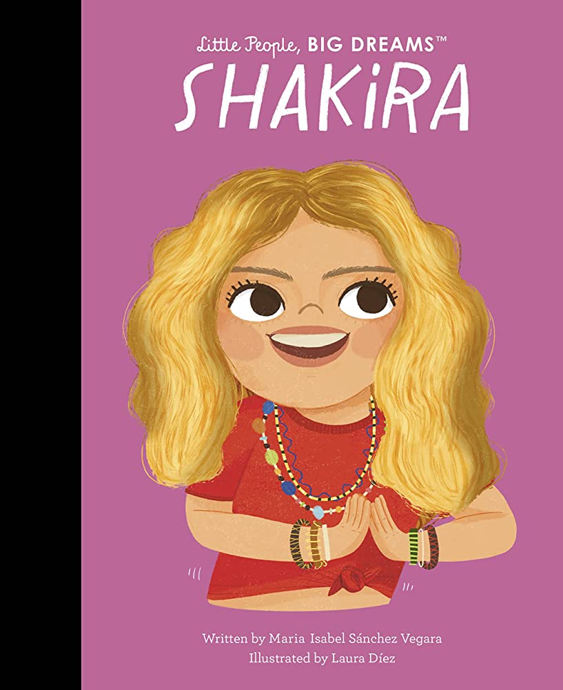 SHAKIRA - LITTLE PEOPLE BIG DREAMS - HARDCOVER - BOOK