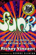 FUNK: THE MUSIC, THE PEOPLE, AND THE RHYTHM OF THE ONE - PAPERBACK - BOOK