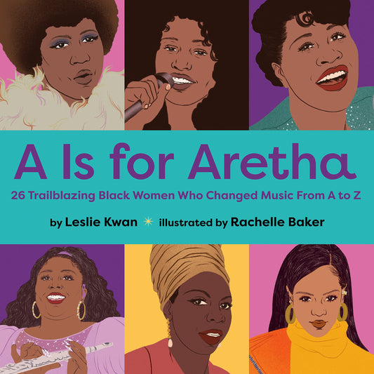A IS FOR ARETHA: 27 BLACK WOMEN WHO CHANGED MUSIC FROM A-Z - BOARD BOOK
