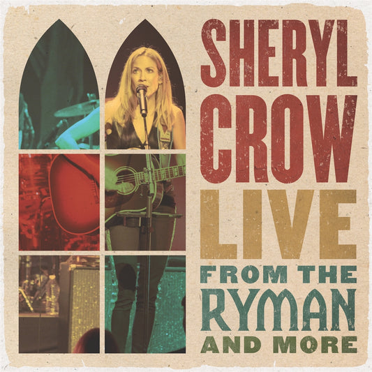SHERYL CROW - LIVE FROM THE RYMAN AND MORE - LIMITED EDITION - 4-LP - VINYL LP