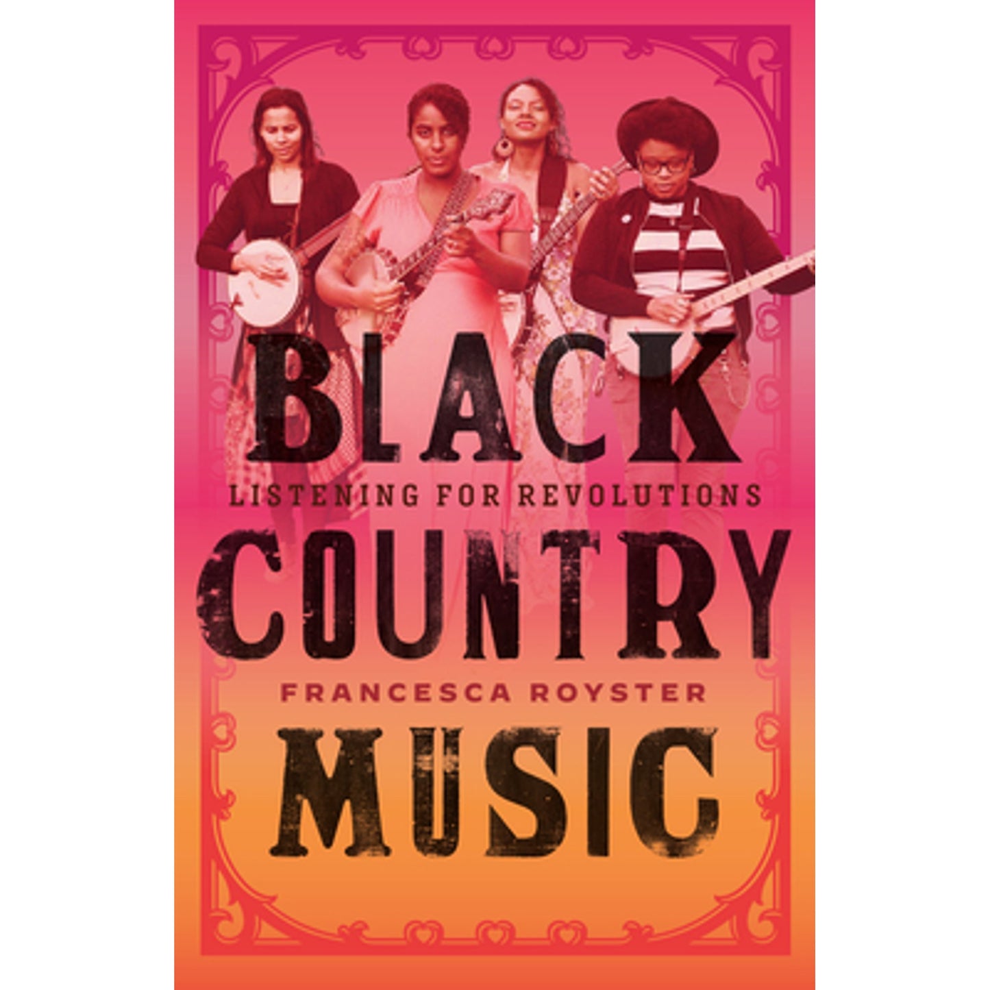 BLACK COUNTRY MUSIC: LISTENING FOR REVOLUTIONS - HARDCOVER - BOOK