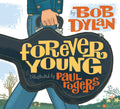 BOB DYLAN - FOREVER YOUNG - HARDCOVER - PICTURE - BOOK