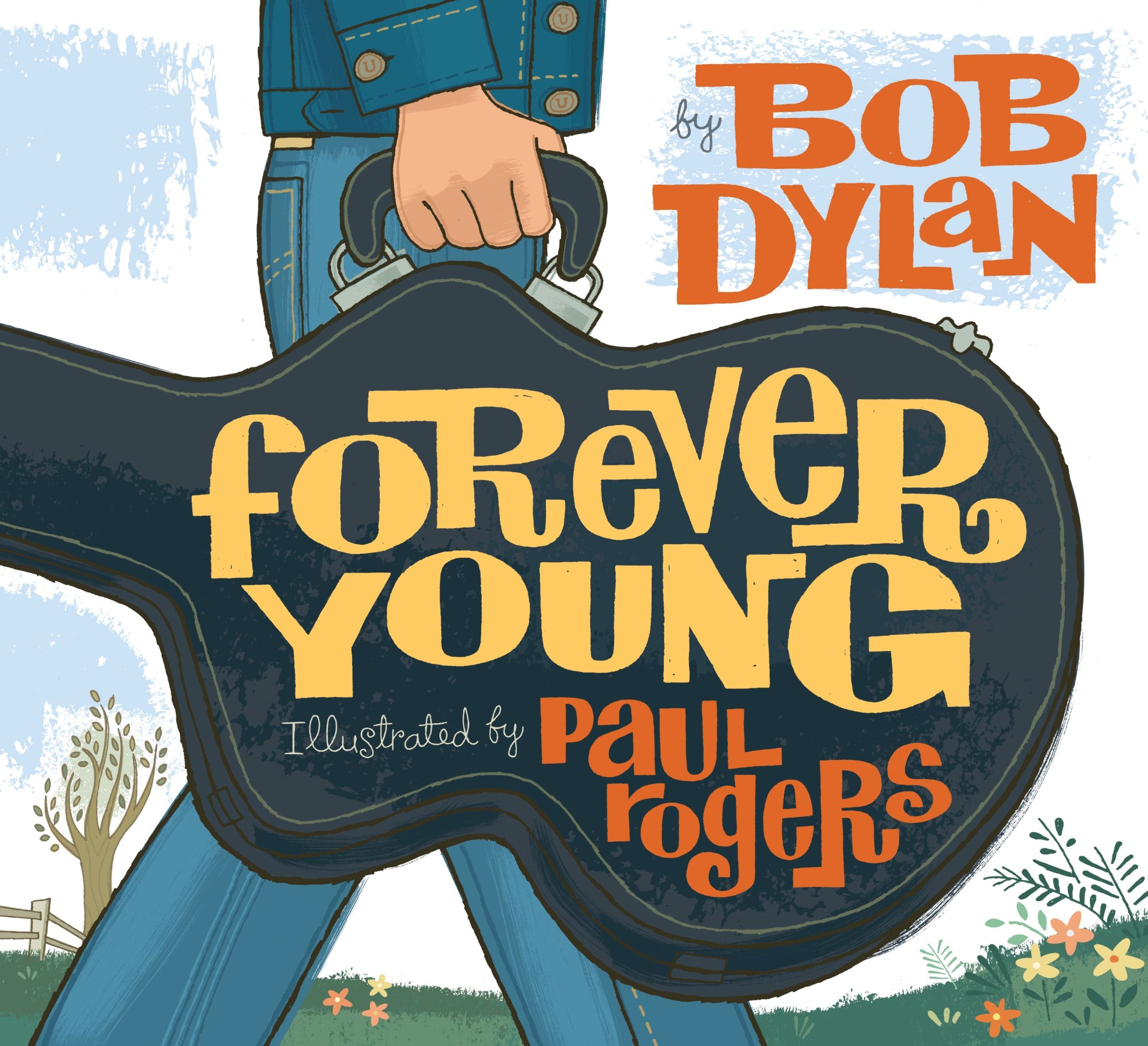 BOB DYLAN - FOREVER YOUNG - HARDCOVER - PICTURE - BOOK
