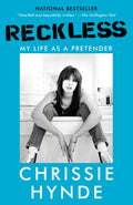 LOS PRETENDERS - CHRISSIE HYNDE - IMPRUDENTE: MI VIDA COMO PRETENDER - RÚSTICA - LIBRO