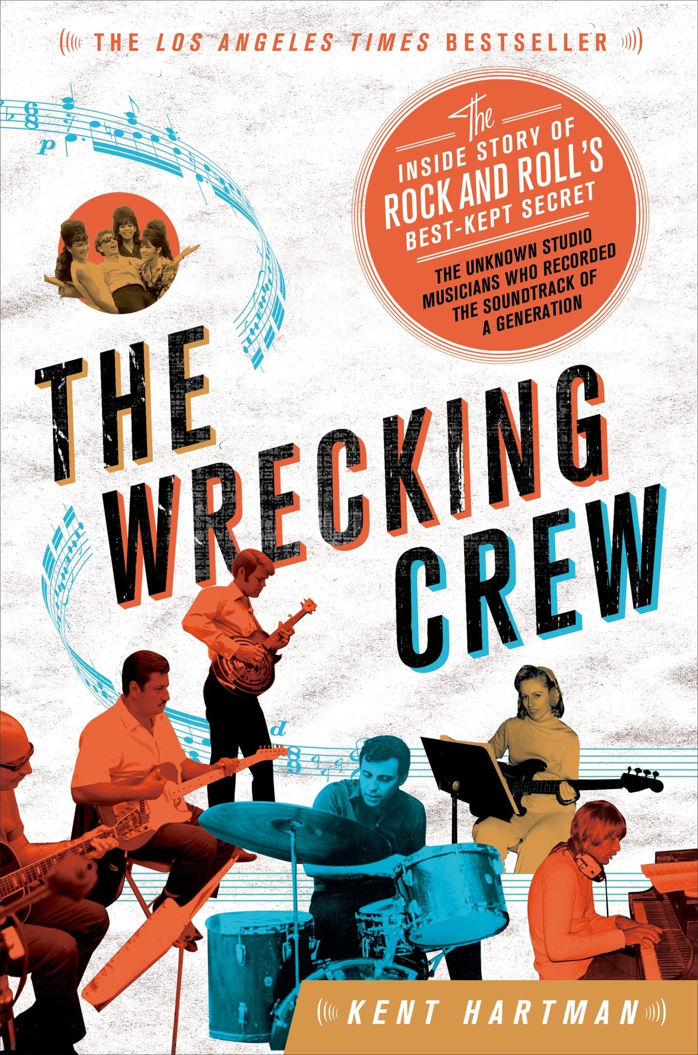 THE WRECKING CREW: THE INSIDE STORY OF ROCK AND ROLL'S BEST-KEPT SECRET - PAPERBACK - BOOK