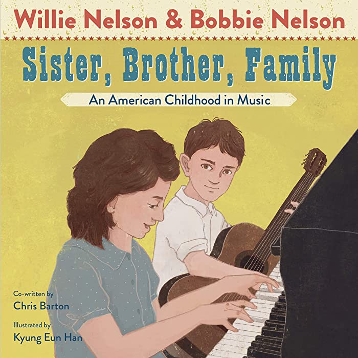 WILLIE NELSON - SISTER, BROTHER, FAMILY: AN AMERICAN CHILDHOOD IN MUSIC - HARDCOVER - BOOK