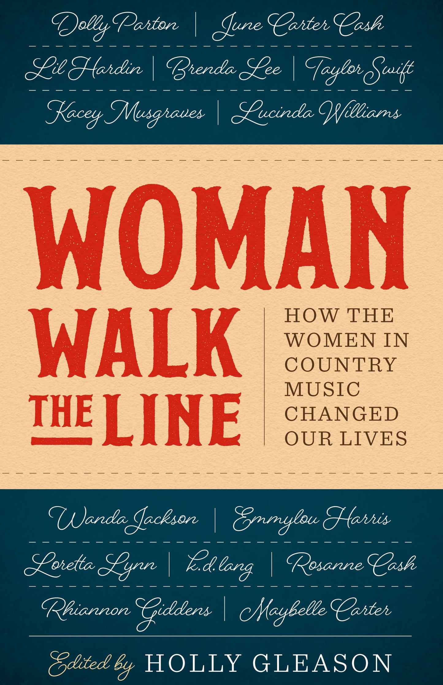 WOMAN WALK THE LINE: HOW THE WOMEN IN COUNTRY MUSIC CHANGED OUR LIVES - BOOK