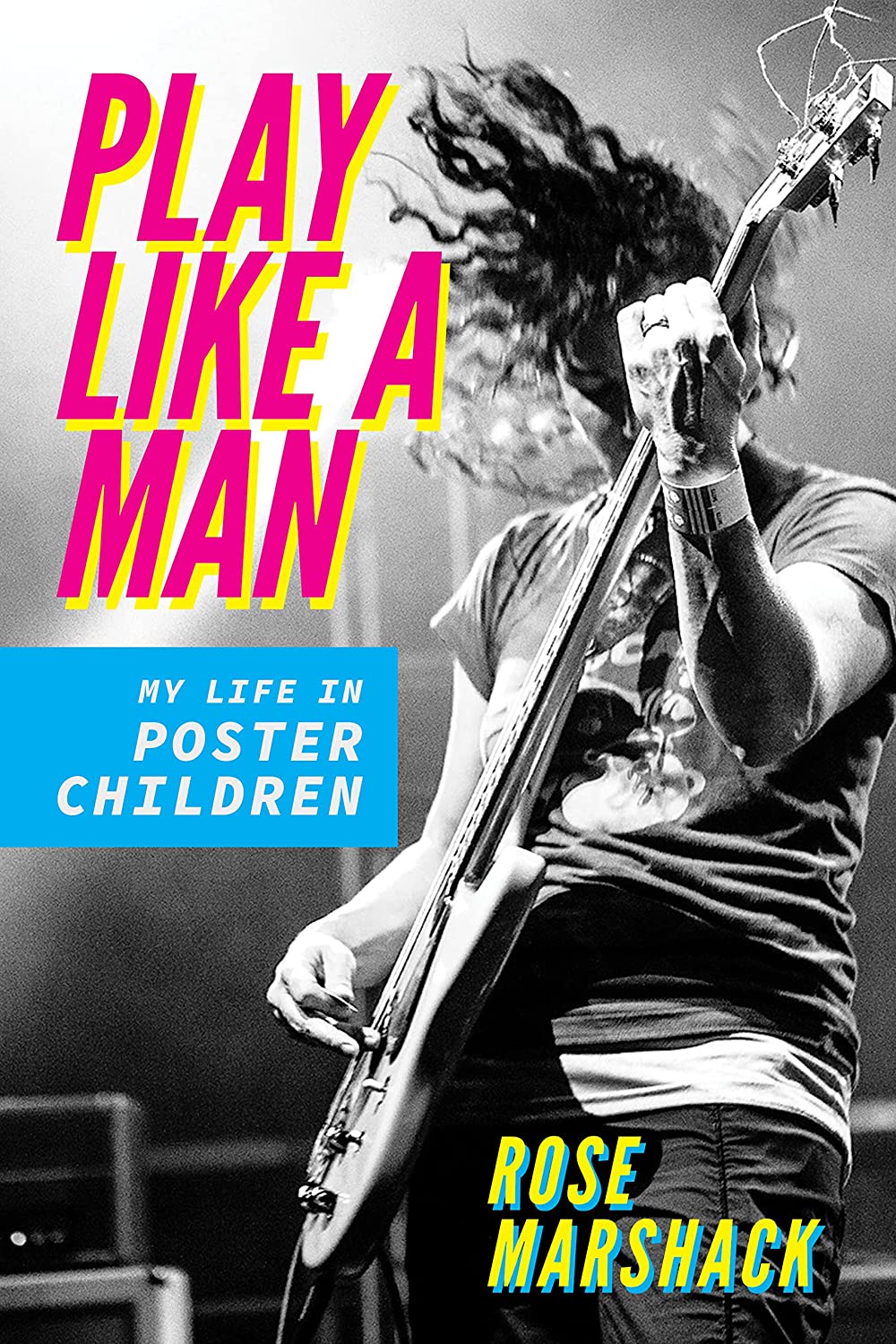 ROSE MARSHACK - PLAY LIKE A MAN: MY LIFE IN POSTER CHILDREN - PAPERBACK - BOOK
