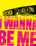 SEX PISTOLS - I WANNA BE ME - HARDCOVER - BOOK