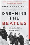 THE BEATLES - SOÑANDO A LOS BEATLES: LA HISTORIA DE AMOR DE UNA BANDA Y DEL MUNDO ENTERO - PAPEL - LIBRO