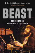 LED ZEPPELIN - BEAST: JOHN BONHAM AND THE RISE OF LED ZEPPELIN - PAPERBACK - BOOK