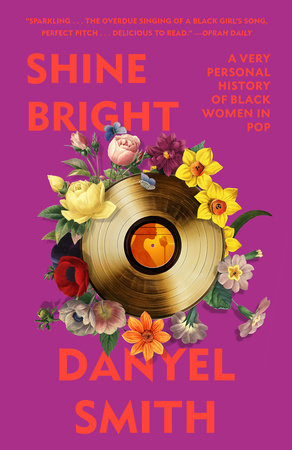 SHINE BRIGHT: A VERY PERSONAL HISTORY OF BLACK WOMEN IN POP - PAPERBACK - BOOK