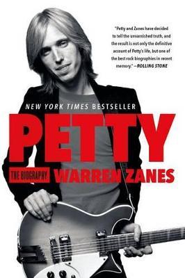 TOM PETTY - PETTY: THE BIOGRAPHY - PAPERBACK - BOOK