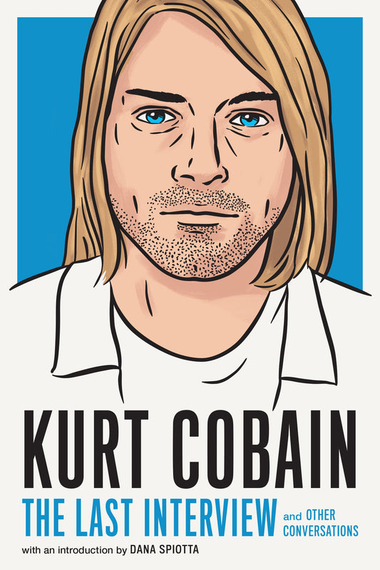 NIRVANA - KURT COBAIN: LA ÚLTIMA ENTREVISTA - PAPERBACK - LIBRO