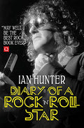 IAN HUNTER - DIARIO DE UNA ESTRELLA DEL ROCK 'N' ROLL - RÚSTICA - LIBRO