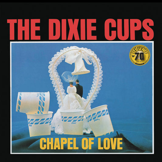 DIXIE CUPS - CHAPEL OF LOVE - SUN RECORDS 70TH ANNIVERSARY EDITION - VINYL LP