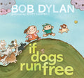 BOB DYLAN - SI LOS PERROS CORREN LIBRES - LIBRO DE TAPA DURA - IMÁGENES