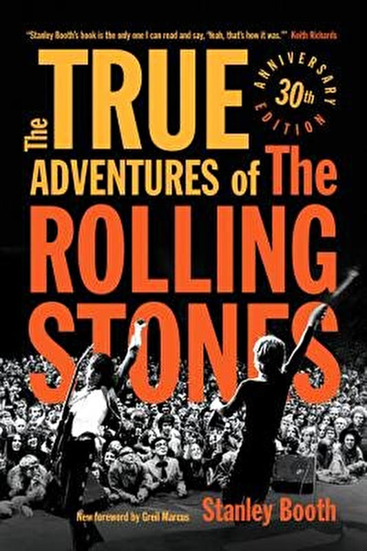THE ROLLING STONES - THE TRUE ADVENTURES OF THE ROLLING STONES - 30TH ANNIVERSARY EDITION - PAPERBACK - BOOK