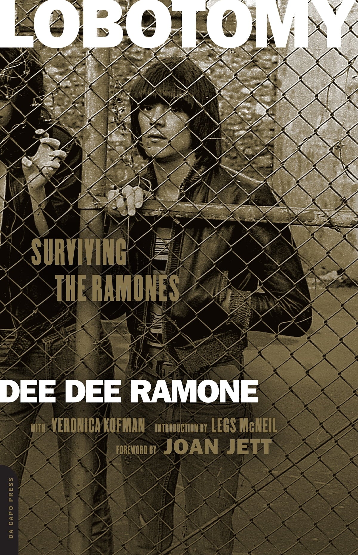 RAMONES - DEE DEE RAMONE - LOBOTOMY: SURVIVING THE RAMONES - BOOK
